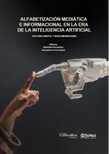 Alfabetización Mediática e Informacional en la era de la Inteligencia Artificial: Cultura digital y Educomunicación